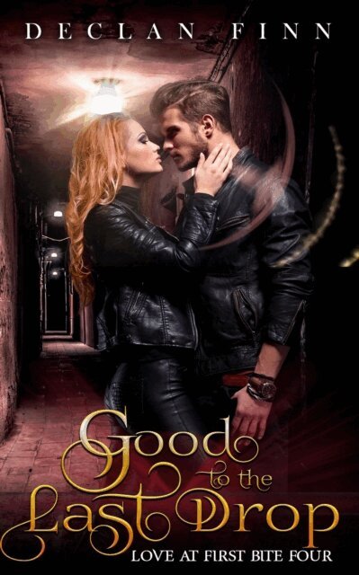 Declan Finn - Good to the Last Drop, E-bok