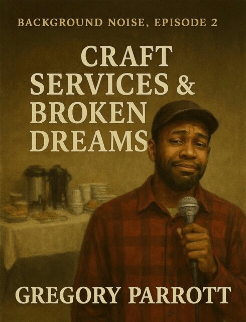 Gregory Parrott - Craft Services & Broken Dreams, E-bok