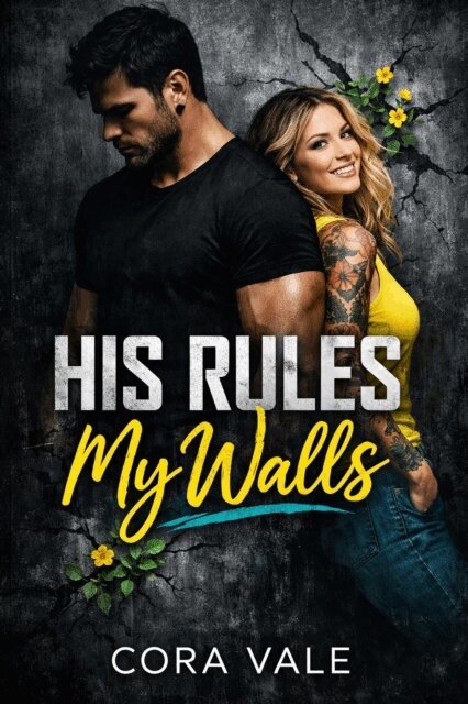 Cora Vale - His Rules, My Walls, E-bok