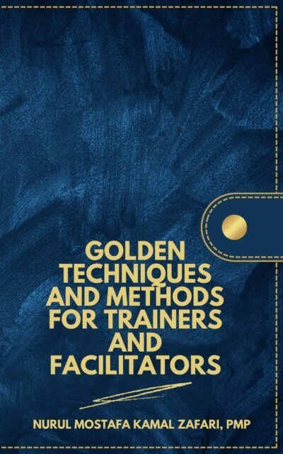 Nurul Mostafa Kamal Zafari - Golden Techniques and Methods for Trainers and Facilitators, E-bok. Tillgänglighet: Lägg i varukorg