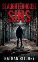 Nathan Ritchey - Slaughterhouse Sins, Häftad