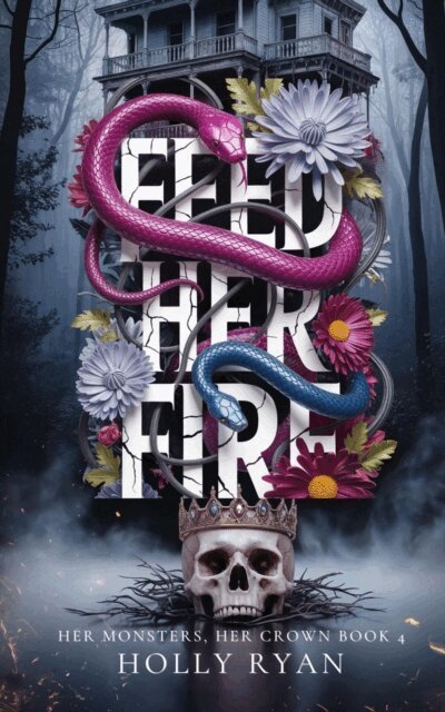 Holly Ryan - Feed Her Fire, E-bok