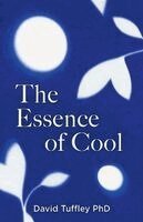 David Tuffley - Essence of Cool, Häftad. Tillgänglighet: Lägg i varukorg