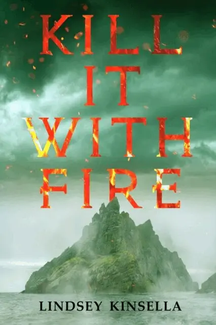 Lindsey Kinsella - Kill It with Fire, E-bok. Tillgänglighet: Lägg i varukorg
