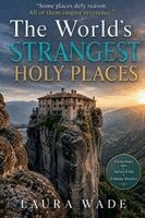 Laura Wade - World's Strangest Holy Places, Häftad