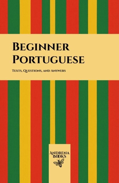 Andrena Books - Beginner Portuguese: Texts, Questions, and Answers, E-bok. Tillgänglighet: Lägg i varukorg