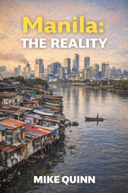 Mike Quinn - Manila: The Reality, E-bok