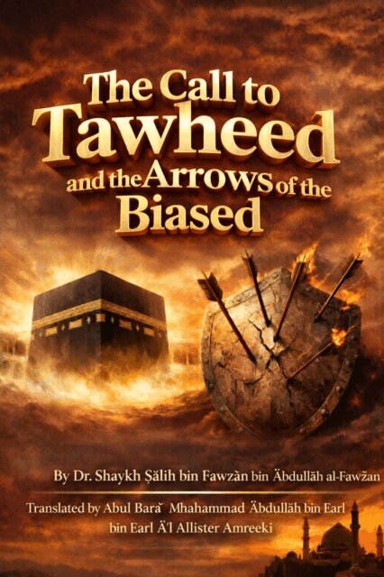 Muhammad Abdullah - Call to Tawheed and the Arrows of the Biased, E-bok