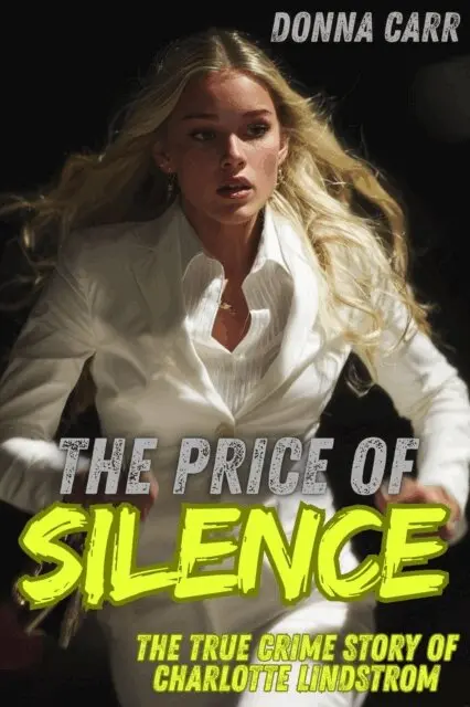 Donna Carr - Price of Silence : The True Crime Story of Charlotte Lindstrom, E-bok. Tillgänglighet: Lägg i varukorg