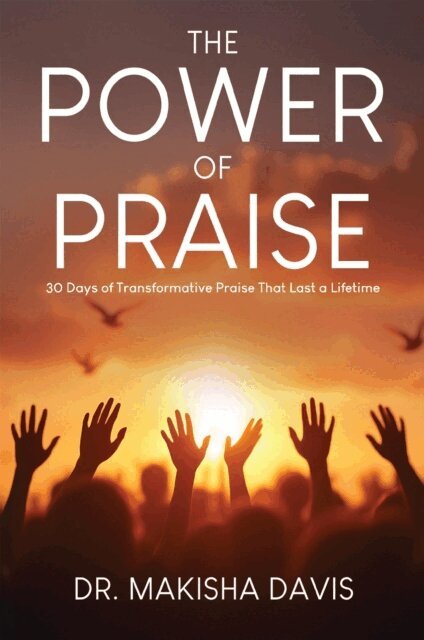 Makisha Davis - Power of Praise, E-bok