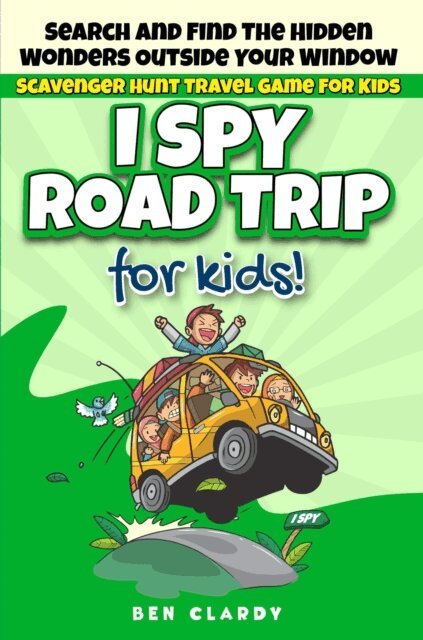 Ben Clardy - I SPY ROAD TRIP: Scavenger Hunt Travel Game For Kids: Search And Find The Hidden Wonders Outside Your Window, E-bok. Tillgänglighet: Lägg i varukorg