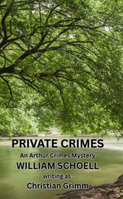 Christian Grimm, William Schoell - Private Crimes, E-bok