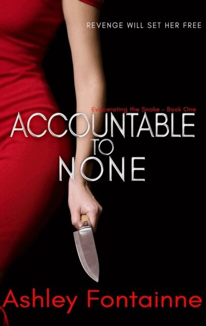 Ashley Fontainne - Accountable to None, E-bok