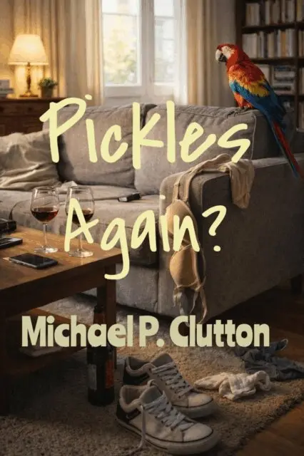 Michael P. Clutton - Pickles Again?, E-bok. Tillgänglighet: Lägg i varukorg