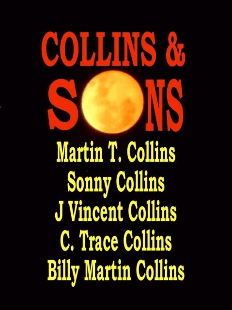 Billy Martin Collins, C. Trace Collins, Martin T. Collins, Sonny Collins - Collins & Sons, E-bok