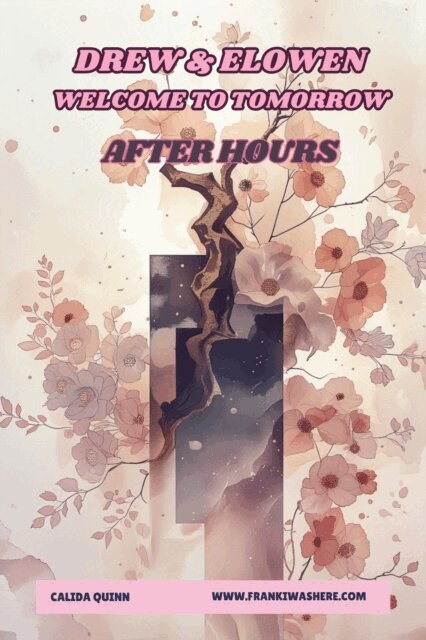 Calida Quinn - Drew & Elowen Welcome to Tomorrow After Hours, E-bok