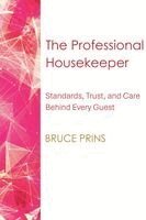 Bruce Prins - Professional Housekeeper, Häftad. Tillgänglighet: Lägg i varukorg