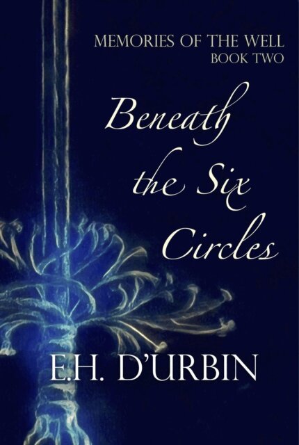 E.H. D'Urbin - Beneath the Six Circles, E-bok