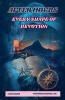 Calida Quinn - Every Shape of Devotion After Hours, Häftad