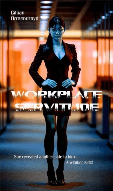 Gillian Ormendroyd - Workplace Servitude, E-bok