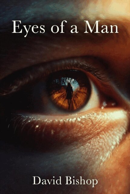 David Bishop - Eyes of a Man, E-bok