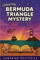 Unboring Mysteries - Unboring Bermuda Triangle Mystery for Kids, Häftad