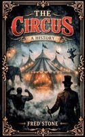 Fred Stone - Circus a history, Häftad