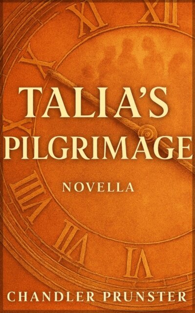 Chandler Prunster - Talia's Pilgrimage, E-bok
