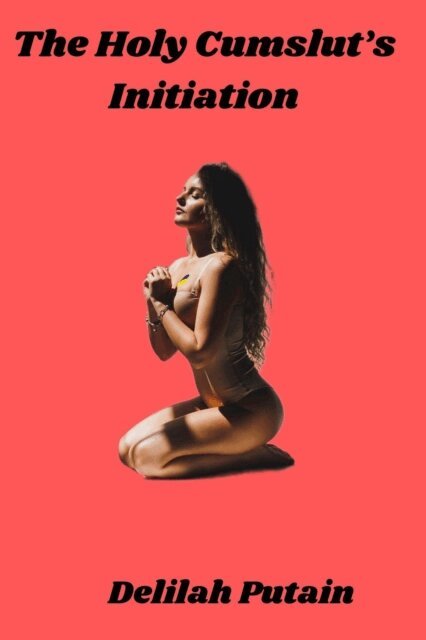 Delilah Putain - Holy Cumslut's Initiation, E-bok. Tillgänglighet: Lägg i varukorg