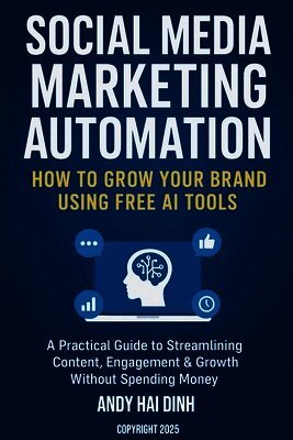 Andy Hai Dinh - Social Media Marketing Automation, Häftad. Tillgänglighet: Lägg i varukorg
