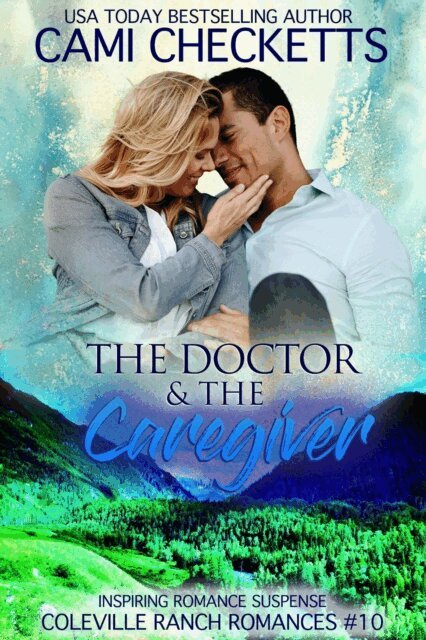 Cami Checketts - Doctor & The Caregiver, E-bok