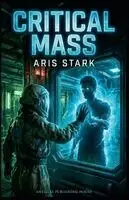 Aris Stark - Critical Mass, Häftad. Tillgänglighet: Lägg i varukorg