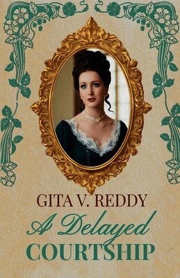 Gita V Reddy - Delayed Courtship, Häftad