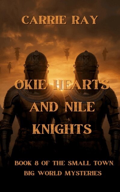 Carrie Ray - Okie Hearts and Nile Knights, E-bok
