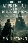 The Heir Apprentice and The DreadLight Throne