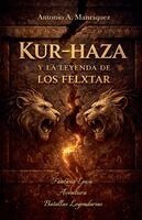 Antonio Manriquez - Kur-haza la leyenda de los felxtar, Häftad. Tillgänglighet: Lägg i varukorg