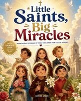 Little Saints, Big Miracles