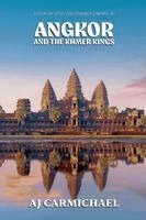 Aj Carmichael - Angkor and the Khmer Kings, Häftad
