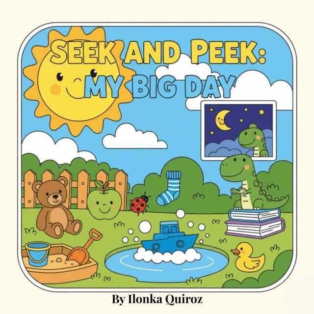 Ilonka Quiroz - Seek and Peek: My Big Day, E-bok