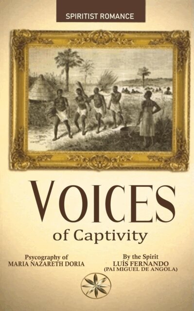 By the Spirit Pai de Angola, Maria Nazareth Doria - Voices of Captivity, E-bok