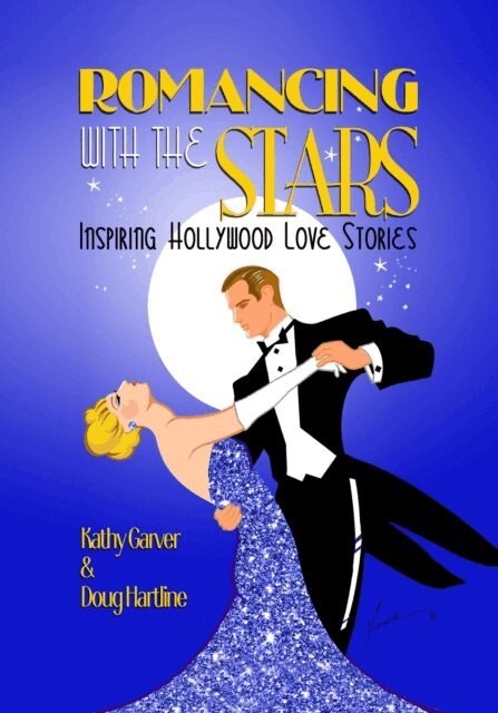 Doug Hartline, Kathy Garver - Romancing with the Stars - Inspiring Hollywood Love Stories, E-bok