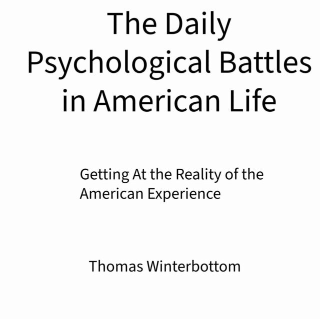 Thomas Winterbottom - Daily Psychological Battles in American Life, E-bok
