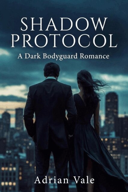 Adrian Vale - Shadow Protocol:A Dark Bodyguard Romance, E-bok. Tillgänglighet: Lägg i varukorg