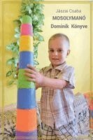 Jászai Csaba - MOSOLYMANÓ - Dominik Könyve, Häftad