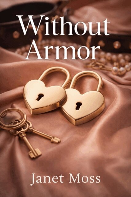 Janet Moss - Without Armor, E-bok