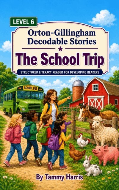 Tammy Harris - Orton-Gillingham Decodable Stories: Level 6: The School Trip, E-bok. Tillgänglighet: Lägg i varukorg