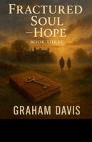 Graham Davis - Fractured Soul - Hope, Book Three, Häftad. Tillgänglighet: Lägg i varukorg
