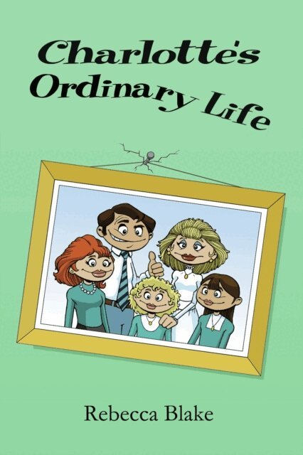 Rebecca Blake - Charlotte's Ordinary Life, E-bok