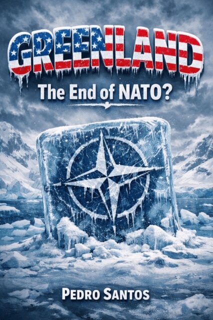 Pedro Santos - Greenland: The End of NATO?, E-bok