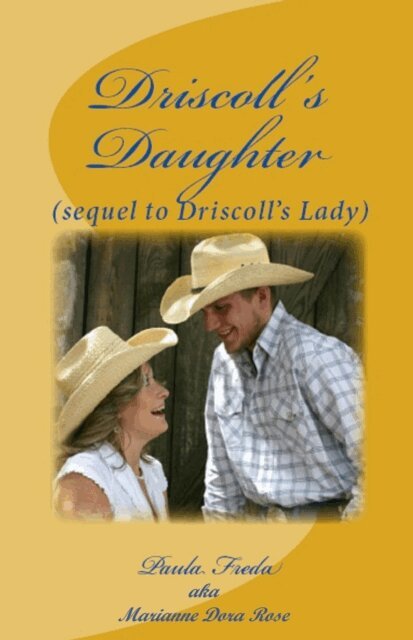 Paula (aka Marianne Dora Rose) Freda - Driscoll's Daughter, E-bok